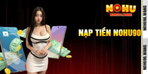 Nạp Tiền Nohu90